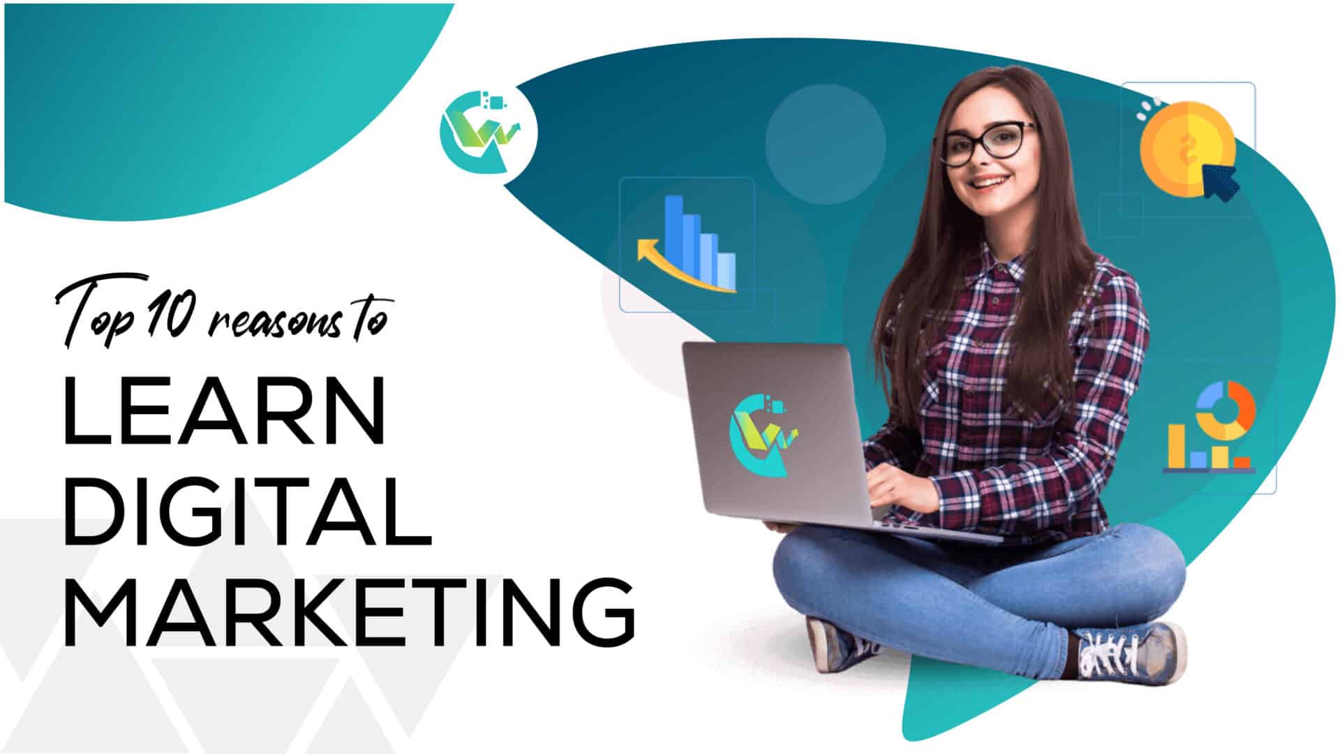 Top 10 reasons to learn Digital Marketing