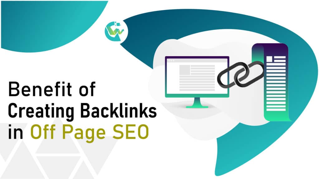 Benefit of Creating Backlinks in Off Page SEO